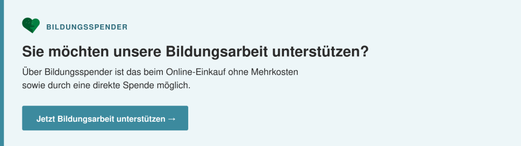 Den Bund für Bildung e.V. über Bildungsspender beim Online-Einkauf ohne Mehrkosten oder durch eine direkte Spende unterstützen.